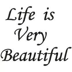 Life is Very Beautiful Qutoe Embroidery Design